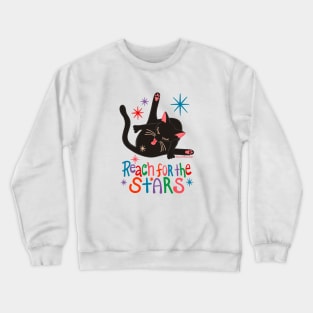 Reach For The Stars - Funny Cat Butt Crewneck Sweatshirt